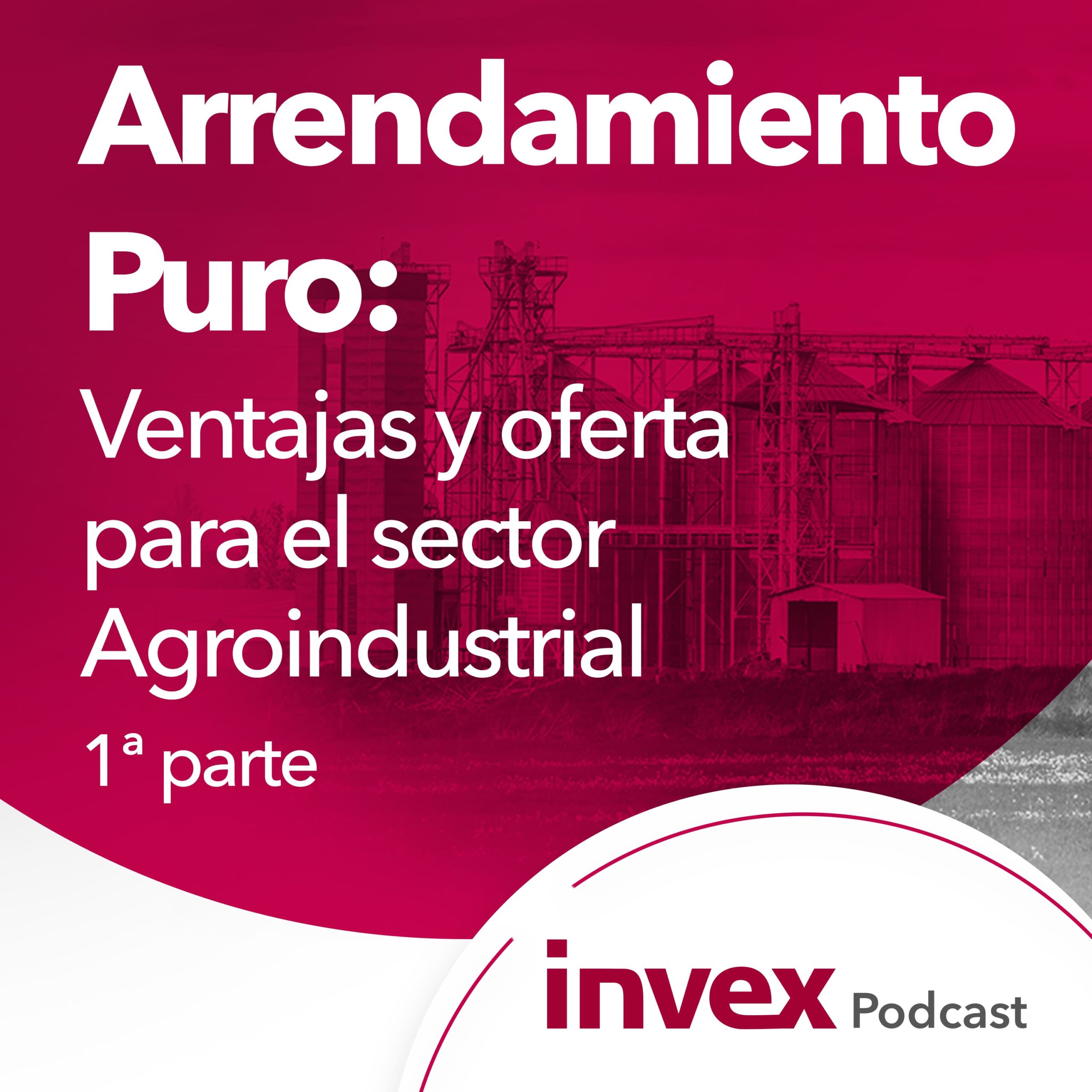 Arrendamiento Puro: Ventajas y oferta para el sector Agroindustrial