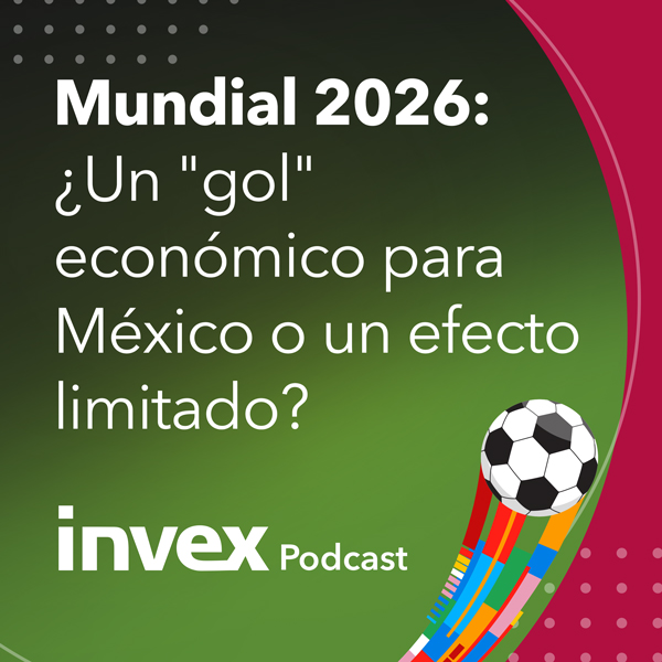 Mundial 2026: ¿Un «gol» económico para México o un efecto limitado? episode artwork